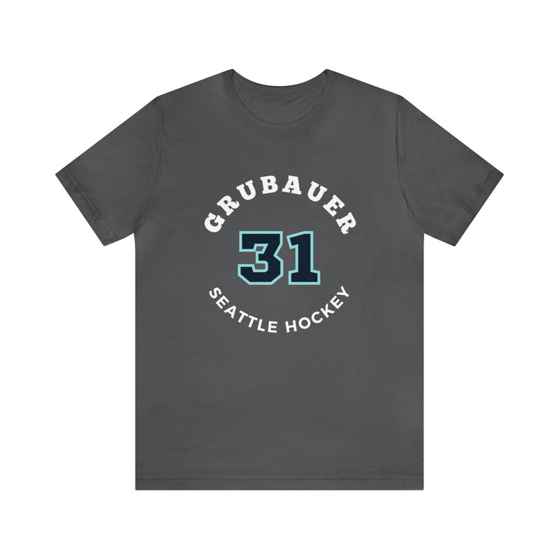 T-Shirt Grubauer 31 Seattle Hockey Number Arch Design Unisex T-Shirt