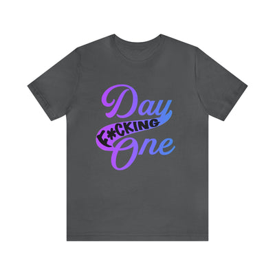 T-Shirt "Day F*cking One" Retro Design Gradient Colors Unisex T-shirt