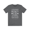 Printify T-Shirt Asphalt / S "A Day Without Hockey" Unisex Jersey Tee