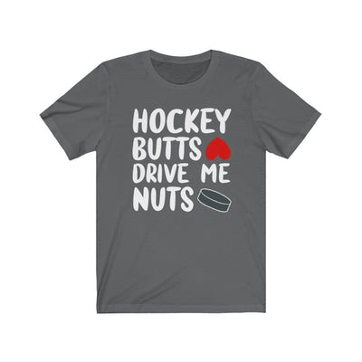 Printify T-Shirt Asphalt / S "Hockey Butts Drive Me Nuts" Unisex Jersey Tee