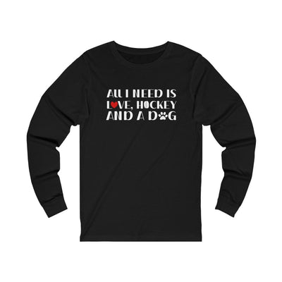 Long-sleeve "All I Need Is Love, Hockey And A Dog" Unisex Jersey Long Sleeve Shirt