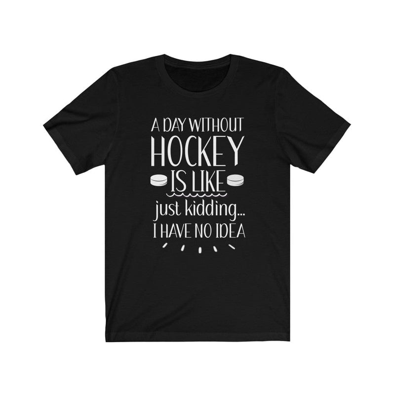 Printify T-Shirt "A Day Without Hockey" Unisex Jersey Tee