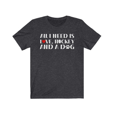 Printify T-Shirt Dark Grey Heather / S "All I Need Is Love, Hockey And A Dog" Unisex Jersey Tee