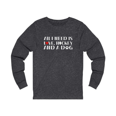 Long-sleeve "All I Need Is Love, Hockey And A Dog" Unisex Jersey Long Sleeve Shirt