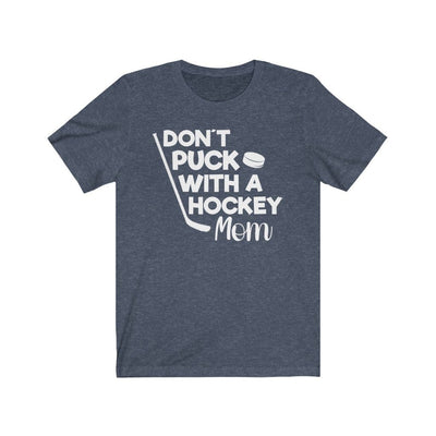 Printify T-Shirt Heather Navy / S "Don't Puck With A Hockey Mom" Unisex Jersey Tee