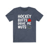 Printify T-Shirt Heather Navy / S "Hockey Butts Drive Me Nuts" Unisex Jersey Tee