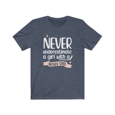 Printify T-Shirt Heather Navy / S "Never Underestimate A Girl With Hockey Stick" Unisex Jersey Tee