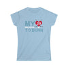 Printify T-Shirt Light Blue / M My Heart Belongs to Dunn Women's Softstyle Tee