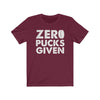 Printify T-Shirt Maroon / L "Zero Pucks Given" Unisex Jersey Tee