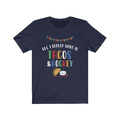 Printify T-Shirt Navy / S "All I Really Want Is Tacos And Hockey"  Unisex Jersey Tee