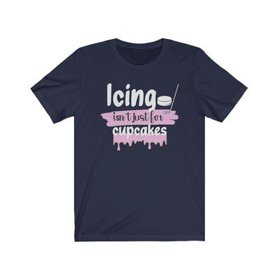 Printify T-Shirt Navy / S "Icing Isn't Just For Cupcakes" Unisex Jersey Tee