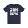 Printify T-Shirt Navy / S "Zero Pucks Given" Unisex Jersey Tee