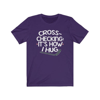 Printify T-Shirt Team Purple / S "Cross-checking It's How I Hug" Unisex Jersey Tee